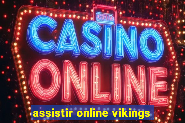 assistir online vikings